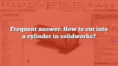 Frequent answer: How to cut into a cylinder in solidworks?