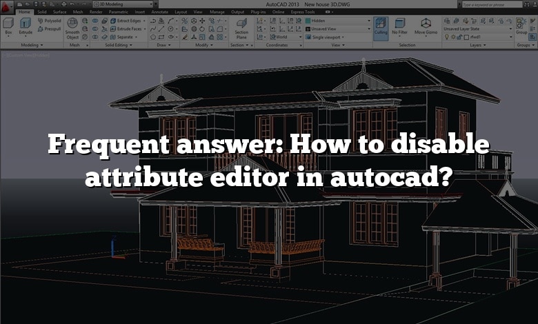 Frequent answer: How to disable attribute editor in autocad?