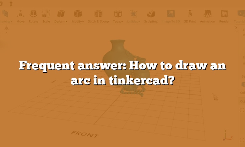 Frequent answer: How to draw an arc in tinkercad?