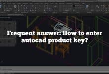 Frequent answer: How to enter autocad product key?