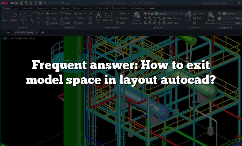 Frequent answer: How to exit model space in layout autocad?