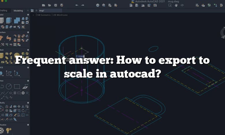 Frequent answer: How to export to scale in autocad?