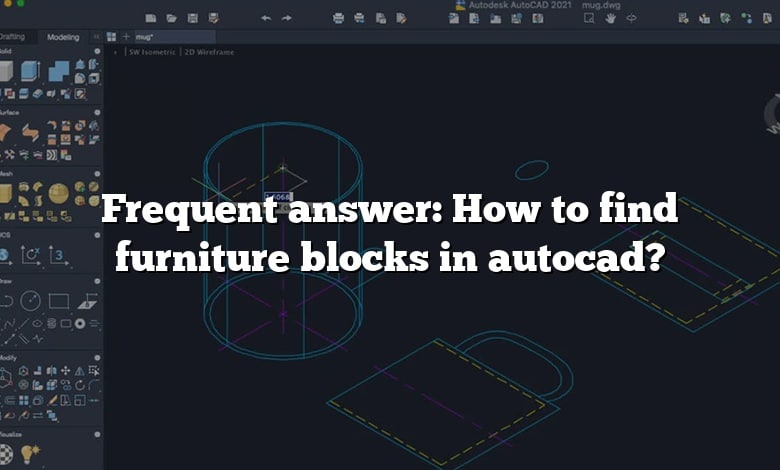 Frequent answer: How to find furniture blocks in autocad?
