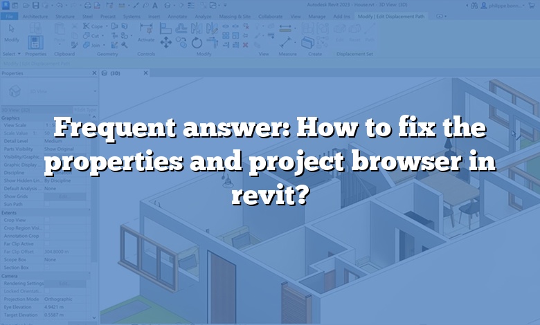 Frequent answer: How to fix the properties and project browser in revit?