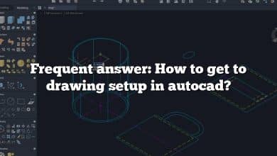 Frequent answer: How to get to drawing setup in autocad?