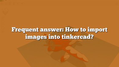 Frequent answer: How to import images into tinkercad?