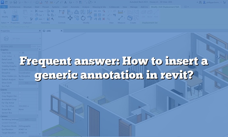Frequent answer: How to insert a generic annotation in revit?