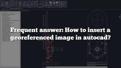 Frequent answer: How to insert a georeferenced image in autocad?