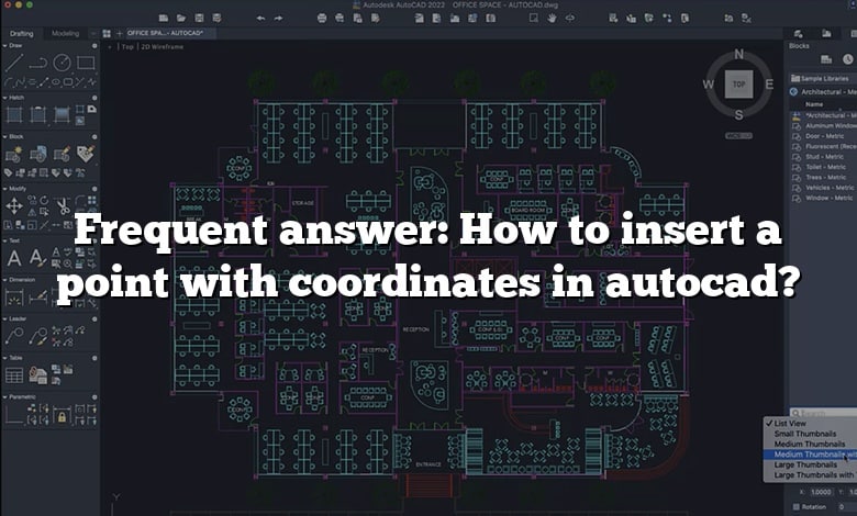 Frequent answer: How to insert a point with coordinates in autocad?