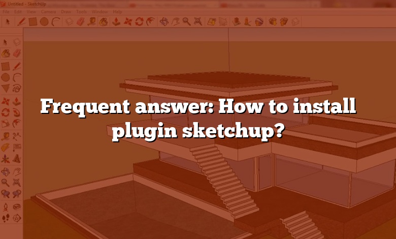 Frequent answer: How to install plugin sketchup?