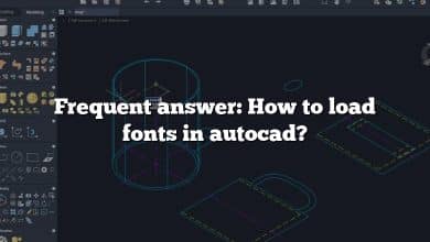 Frequent answer: How to load fonts in autocad?