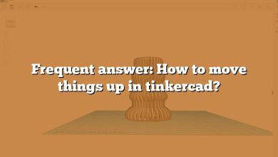 Frequent answer: How to move things up in tinkercad?