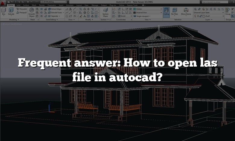Frequent answer: How to open las file in autocad?