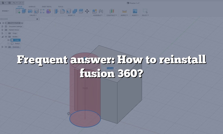 Frequent answer: How to reinstall fusion 360?
