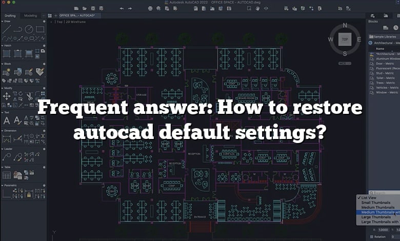 Frequent answer: How to restore autocad default settings?