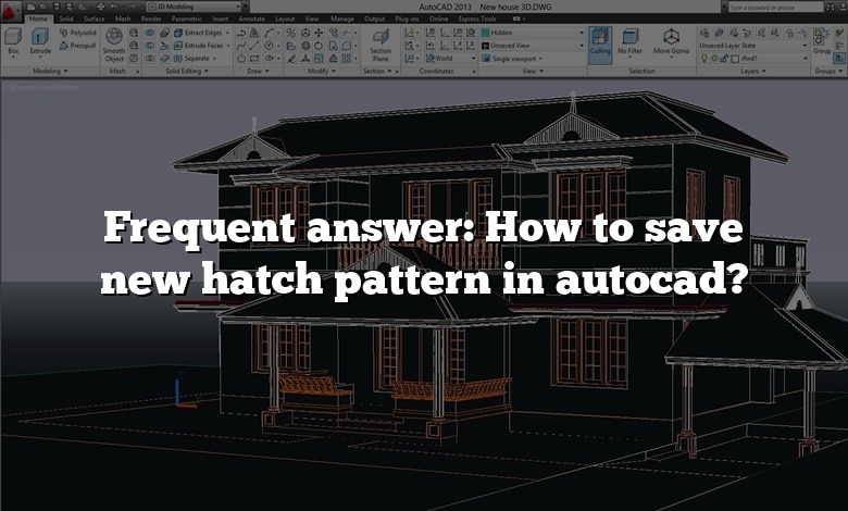Frequent answer: How to save new hatch pattern in autocad?