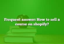Frequent answer: How to sell a course on shopify?