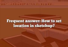 Frequent answer: How to set location in sketchup?