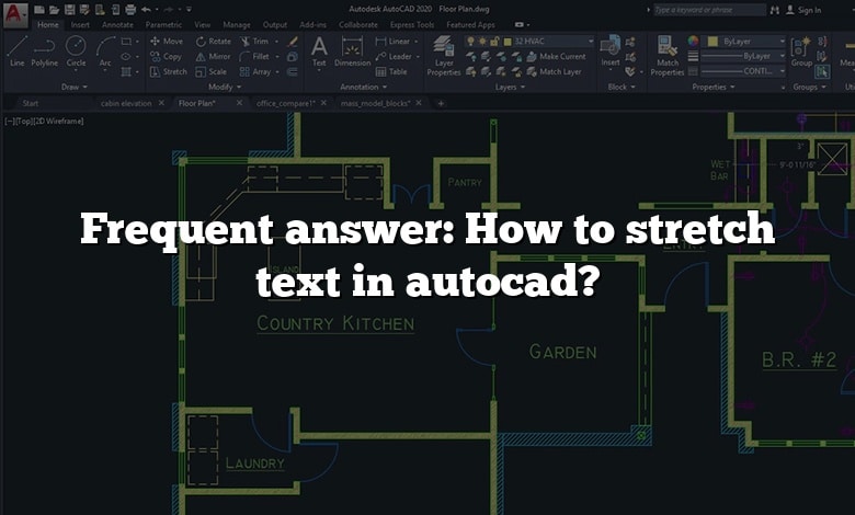 Frequent answer: How to stretch text in autocad?