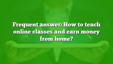 Frequent answer: How to teach online classes and earn money from home?