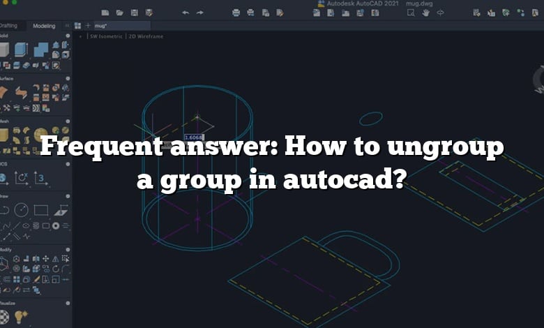 Frequent answer: How to ungroup a group in autocad?