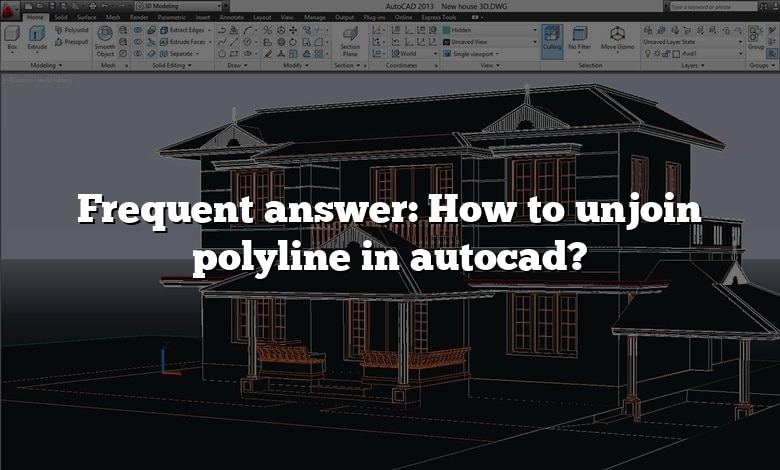 Frequent answer: How to unjoin polyline in autocad?