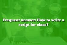 Frequent answer: How to write a script for class?