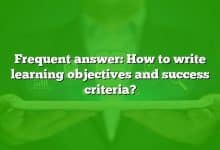 Frequent answer: How to write learning objectives and success criteria?