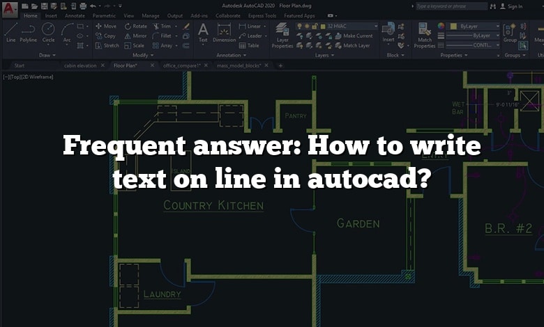 Frequent answer: How to write text on line in autocad?