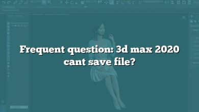 Frequent question: 3d max 2020 cant save file?