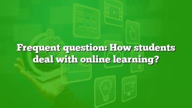 Frequent question: How students deal with online learning?