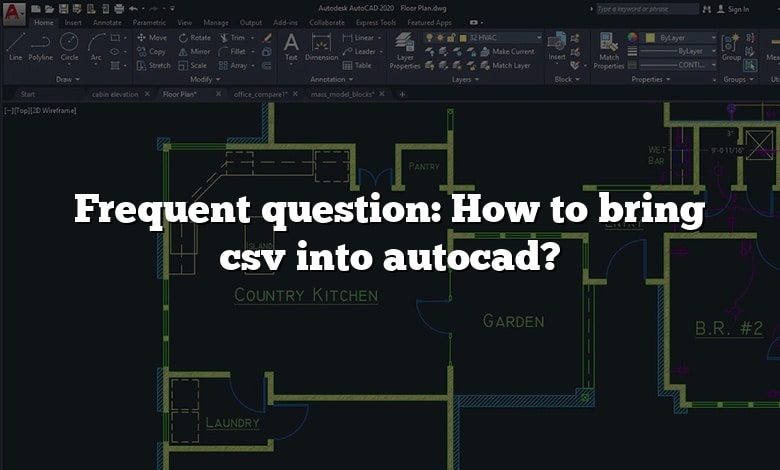 Frequent question: How to bring csv into autocad?