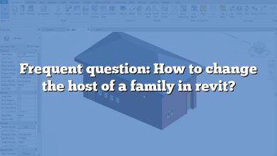 Frequent question: How to change the host of a family in revit?