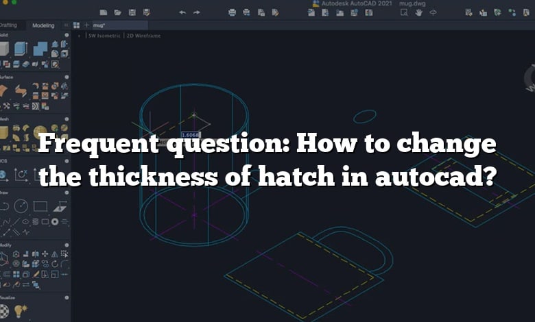 Frequent question: How to change the thickness of hatch in autocad?