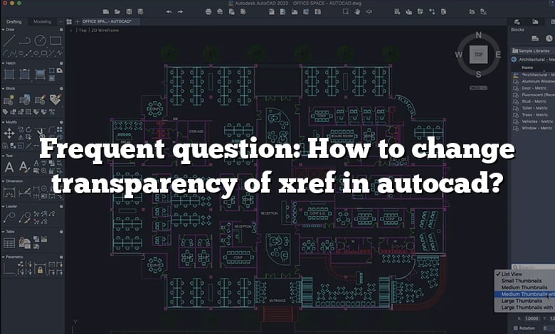 Frequent question: How to change transparency of xref in autocad?