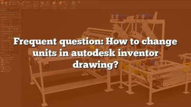 Frequent question: How to change units in autodesk inventor drawing?