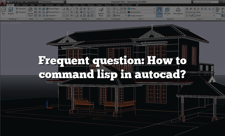 Frequent question: How to command lisp in autocad?