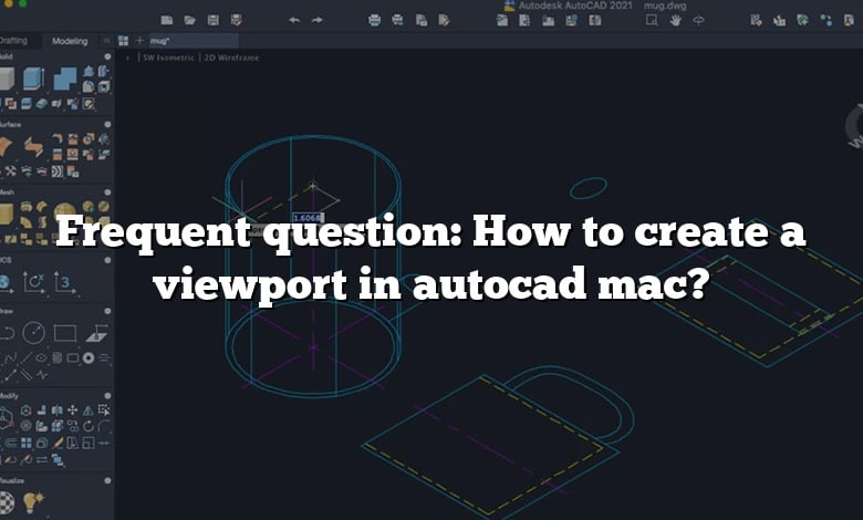 Frequent question: How to create a viewport in autocad mac?