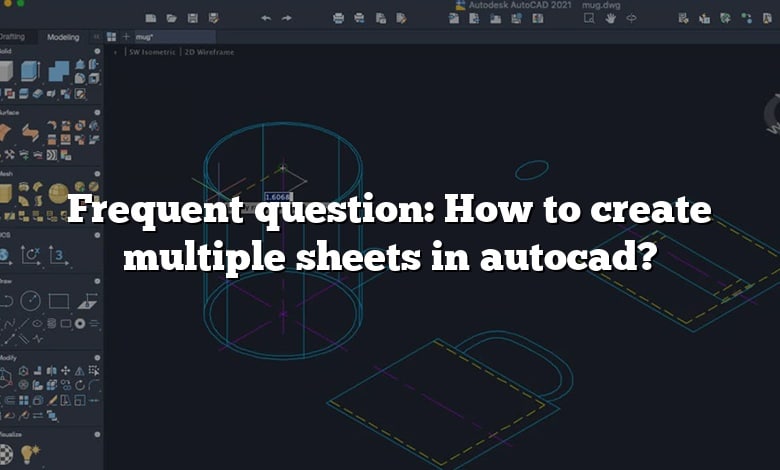 Frequent question: How to create multiple sheets in autocad?