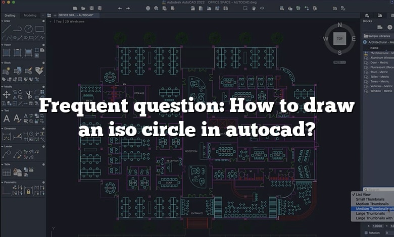 Frequent question: How to draw an iso circle in autocad?