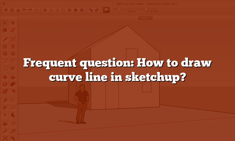 Frequent question: How to draw curve line in sketchup?