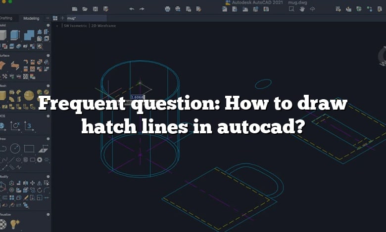 Frequent question: How to draw hatch lines in autocad?