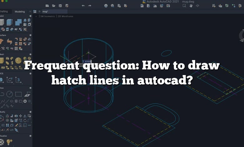 Frequent question: How to draw hatch lines in autocad?