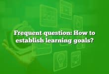 Frequent question: How to establish learning goals?