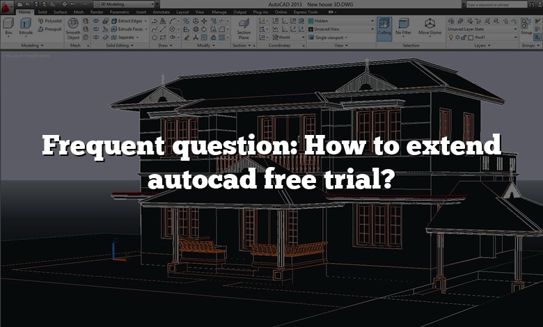 Frequent question: How to extend autocad free trial?