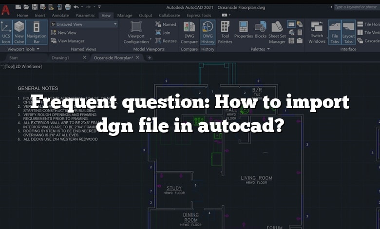 Frequent question: How to import dgn file in autocad?