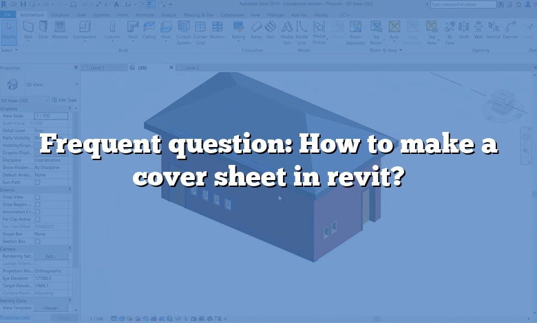 Frequent question: How to make a cover sheet in revit?