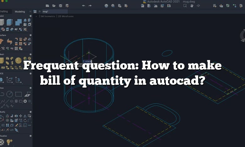 Frequent question: How to make bill of quantity in autocad?