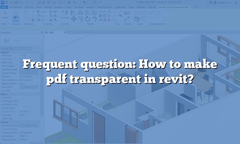 Frequent question: How to make pdf transparent in revit?