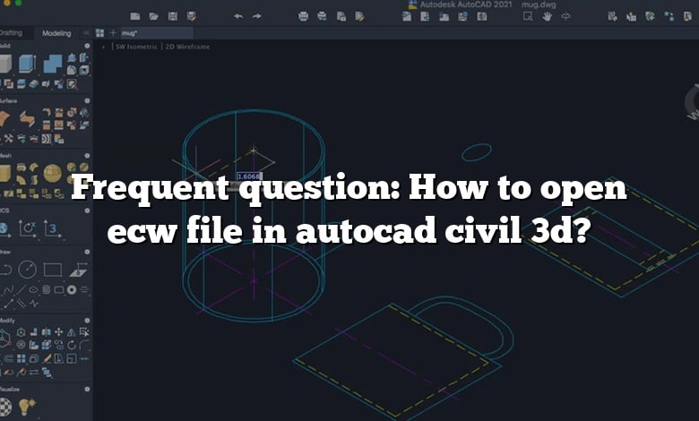Frequent question: How to open ecw file in autocad civil 3d?